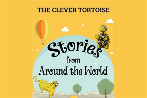 The Story of Tortoise and His Clever Tricks: Exploring the Tenacity of Resilience and the Value of Humility!